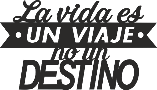 CUA000390 — La Vida es un Viaje no un Destino